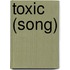 Toxic (song)