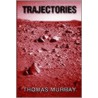 Trajectories door Thomas Murray