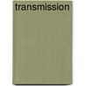 Transmission by John Meaney