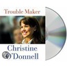 Troublemaker door Christine O'donnell