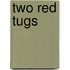 Two Red Tugs