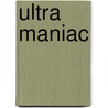 Ultra Maniac door Wataru Yoshizumi