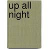 Up All Night by Carol Miller