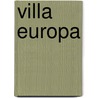 Villa Europa by Ketil Bjørnstad
