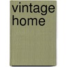 Vintage Home by Sarah Moore