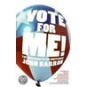 Vote for Me! by John Barron