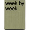 Week by Week door Tove Nilsen