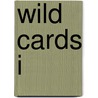 Wild Cards I door Unspecified