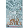 Wild Justice door Phillip Margolin