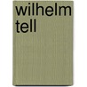 Wilhelm Tell door Manfred Mai
