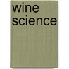Wine Science by Ronald S. Jackson