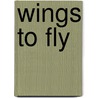 Wings to Fly door Prof Tony Attwood