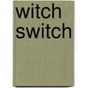 Witch Switch door Nancy Krulick