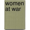 Women at War door Carol Harris