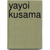 Yayoi Kusama door Yayoi Kusama