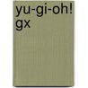 Yu-gi-oh! Gx door Naoyuki Kageyama