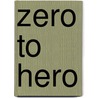 Zero To Hero by Rob Childs