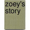 Zoey's Story door Marion D. Bauer