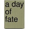 A Day of Fate door Edward P. Roe