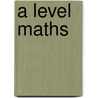 A Level Maths door T. Graham