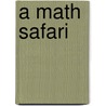 A Math Safari by Joanne Randolph