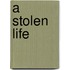 A Stolen Life