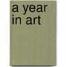 A Year In Art door Prestel