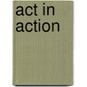 Act In Action by Steven C. Hayes