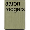 Aaron Rodgers by Mari C. Schuh