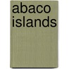 Abaco Islands door Ronald Cohn