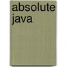 Absolute Java door Walter J. Savitch