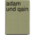 Adam Und Qain