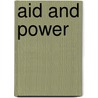 Aid and Power door Jane Harrigan