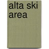 Alta Ski Area door Ronald Cohn