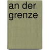 An der Grenze door Edmund Hoefer