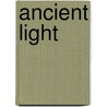 Ancient Light by John Banville