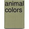 Animal Colors door Beth Fielding