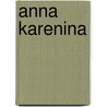 Anna Karenina by L.N. Tolstoi