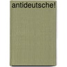 Antideutsche! door Anton Stengl