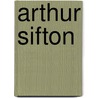 Arthur Sifton door Ronald Cohn