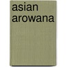 Asian Arowana by Ronald Cohn