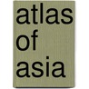 Atlas of Asia door Rusty Campbell