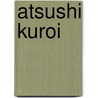 Atsushi Kuroi door Ronald Cohn