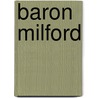 Baron Milford door Ronald Cohn