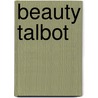 Beauty Talbot by Percy Hetherington Fitzgerald