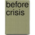 Before Crisis