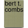 Bert T. Combs by Ronald Cohn