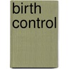 Birth Control by Halliday Sutherland