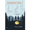 Boarding Pass by Paul J. Cumbo
