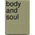 Body and Soul